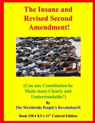 Book cover for The Insane and Revised Second Amendment!