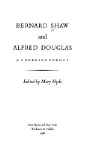 Cover of Bernard Shaw and Alfred Douglas, a Correspondence