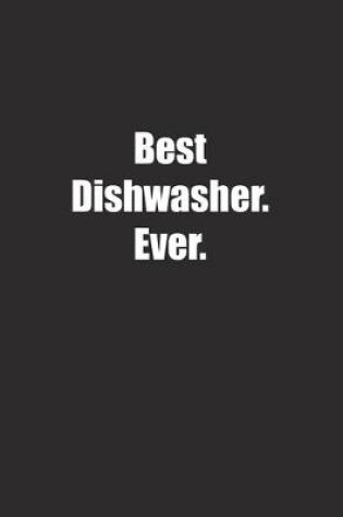 Cover of Best Dishwasher. Ever.