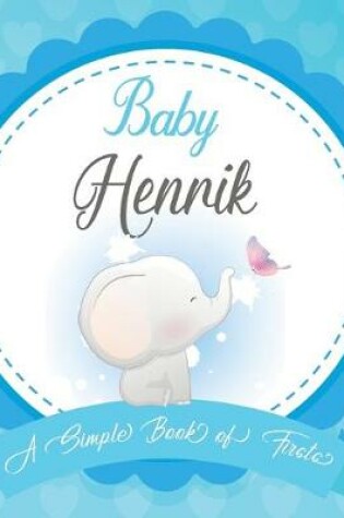 Cover of Baby Henrik A Simple Book of Firsts