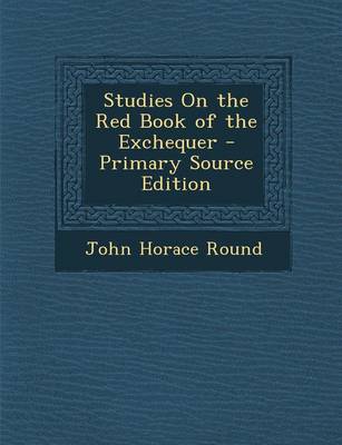 Book cover for Studies on the Red Book of the Exchequer - Primary Source Edition