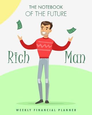 Book cover for The notebook of the future rich man weekly financial planner