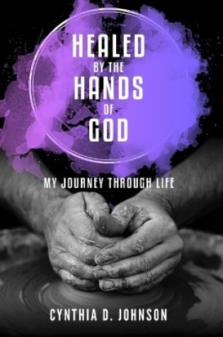 Cover of Healed by the Hands of God