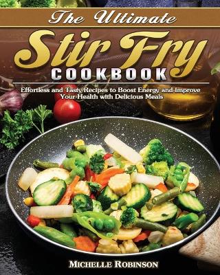 Book cover for The Ultimate Stir Fry Cookbook