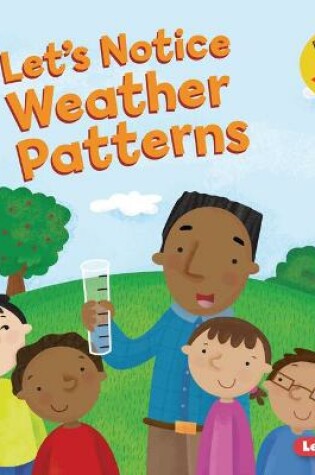 Cover of Let's Notice Weather Patterns