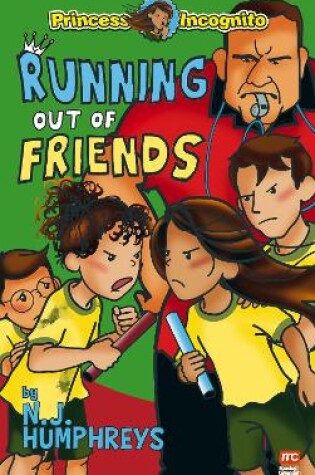 Cover of The Princess Incognito Series: Running Out of Friends