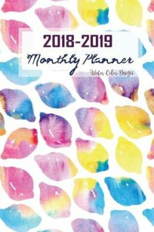 Cover of 2018-2019 Monthly Planner Water Color Design