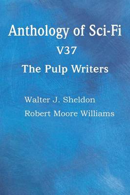 Book cover for Anthology of Sci-Fi V37, the Pulp Writers