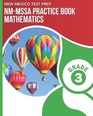 Book cover for NEW MEXICO TEST PREP NM-MSSA Practice Book Mathematics Grade 3