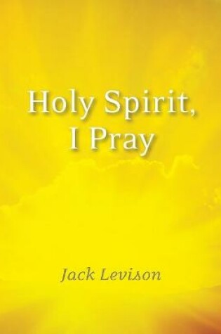 Cover of Holy Spirit, I Pray