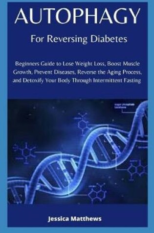 Cover of Autophagy For Reversing Diabetes