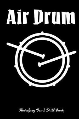 Cover of Air Drum - Marching Band Drill Book