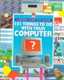 Book cover for 101 Things to Do with Your Computer