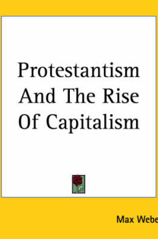 Cover of Protestantism And The Rise Of Capitalism