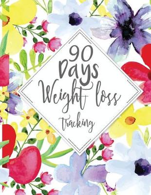 Book cover for 90 Days Weight Loss Tracking