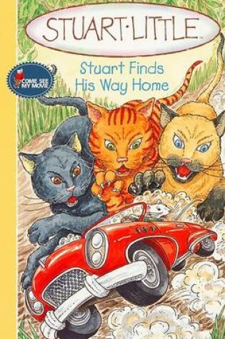 Cover of Stuart Little: Stuart Finds His Way Home