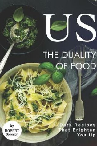 Cover of US - The Duality of Food