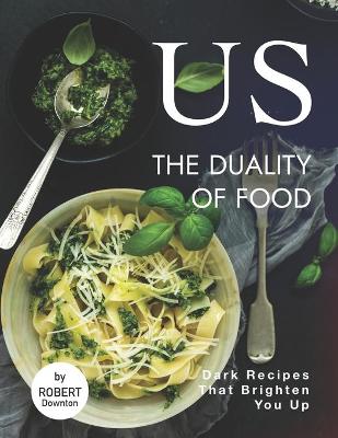 Book cover for US - The Duality of Food