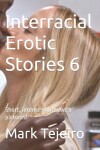 Book cover for Interracial Erotic Stories 6