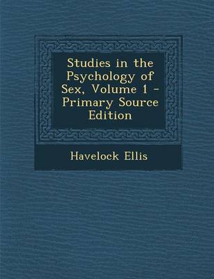 Book cover for Studies in the Psychology of Sex, Volume 1 - Primary Source Edition