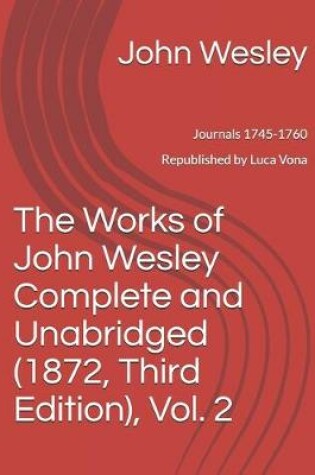 Cover of The Works of John Wesley, Complete and Unabridged (1872, Third Edition), Vol. 2