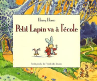 Book cover for Petit lapin va a l'ecole