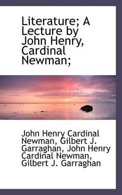 Book cover for Literature; A Lecture by John Henry, Cardinal Newman;