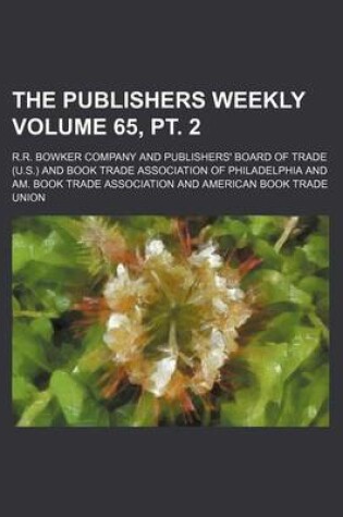 Cover of The Publishers Weekly Volume 65, PT. 2