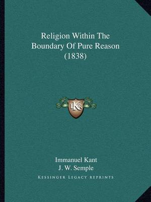 Book cover for Religion Within the Boundary of Pure Reason (1838)