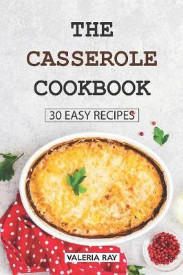 Book cover for The Casserole Cookbook