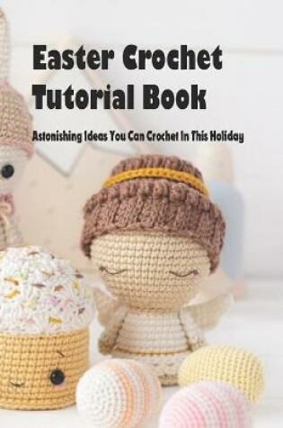 Cover of Easter Crochet Tutorial Book