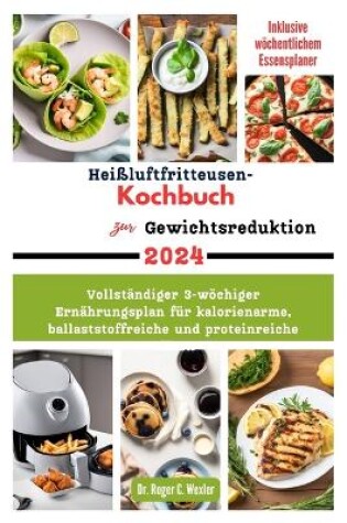 Cover of Heißluftfritteusen-Kochbuch zur Gewichtsreduktion 2024