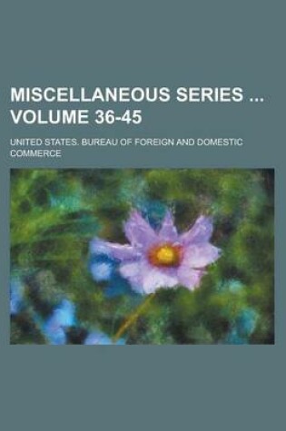 Cover of Miscellaneous Series Volume 36-45