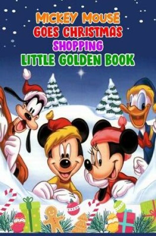 Cover of Mickey Mouse Goes Christmas Shopping Little Golden Book