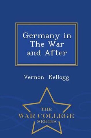 Cover of Germany in the War and After - War College Series