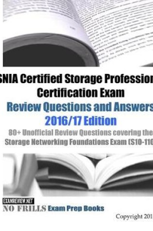 Cover of SNIA Certified Storage Professional Certification Exam Review Questions and Answers 2016/17 Edition