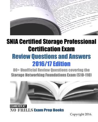 Book cover for SNIA Certified Storage Professional Certification Exam Review Questions and Answers 2016/17 Edition