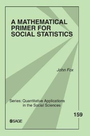 Cover of A Mathematical Primer for Social Statistics