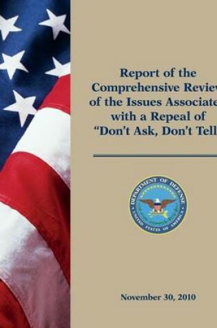 Cover of Report of the Comprehensive Review of the Issues Associated with a Repeal of Don't Ask, Don't Tell