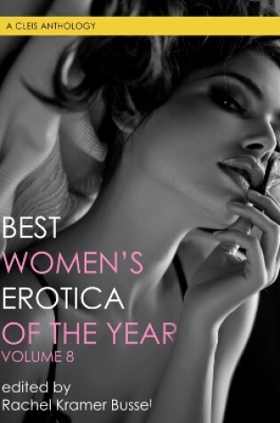 Cover of Best Women's Erotica Of The Year, Volume 8