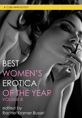 Cover of Best Women's Erotica Of The Year, Volume 8