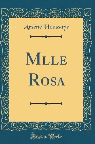 Cover of Mlle Rosa (Classic Reprint)