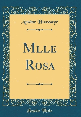 Book cover for Mlle Rosa (Classic Reprint)