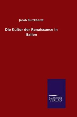 Cover of Die Kultur der Renaissance in Italien