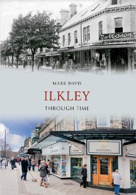 Book cover for Ilkley Through Time