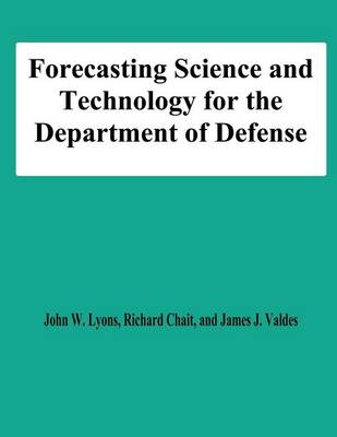 Book cover for Forecasting Science and Technology for the Department of Defense