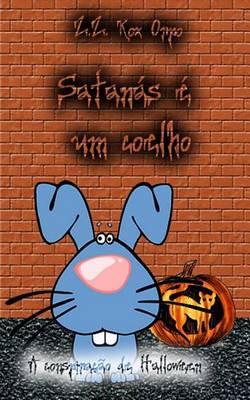Book cover for Satanas E Um Coelho a Conspiracao de Halloween