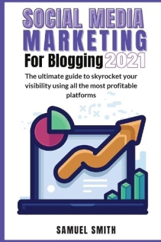 Cover of Social Media Marketing for Blogging 2021