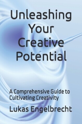 Cover of Unleashing Your Creative Potential