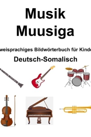 Cover of Deutsch-Somalisch Musik / Muusiga Zweisprachiges Bildw�rterbuch f�r Kinder